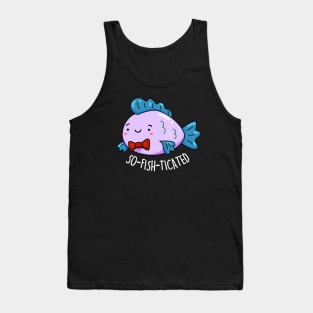 Sofishticated Cute Sophisticated Fish Pun Tank Top